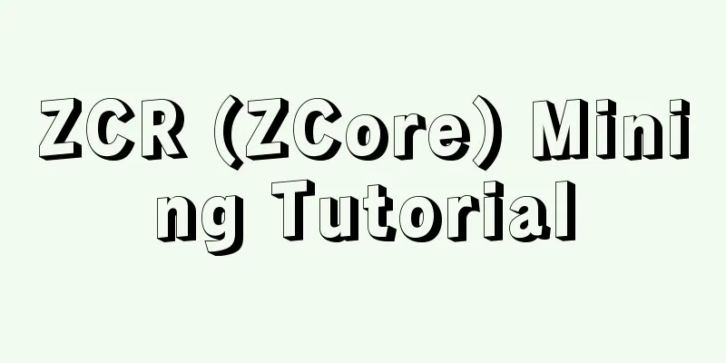 ZCR (ZCore) Mining Tutorial