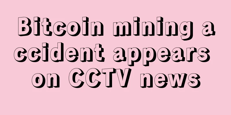 Bitcoin mining accident appears on CCTV news