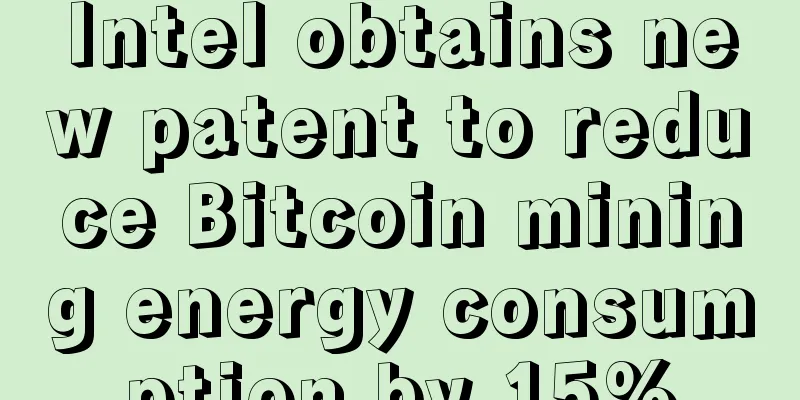 Intel obtains new patent to reduce Bitcoin mining energy consumption by 15%