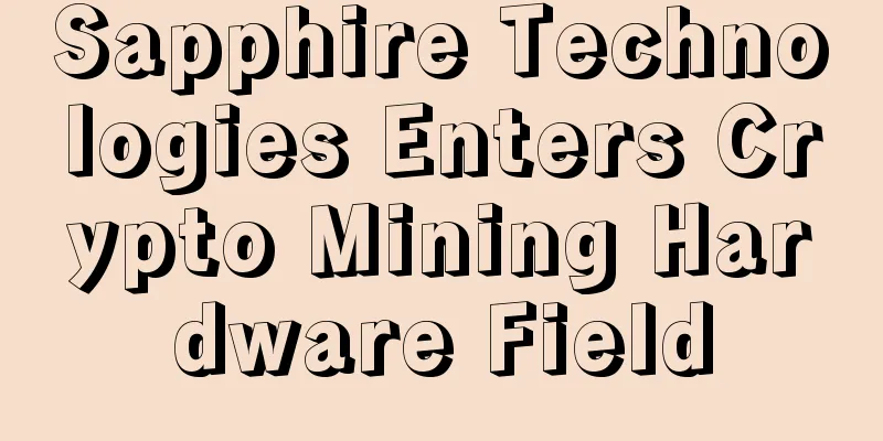 Sapphire Technologies Enters Crypto Mining Hardware Field