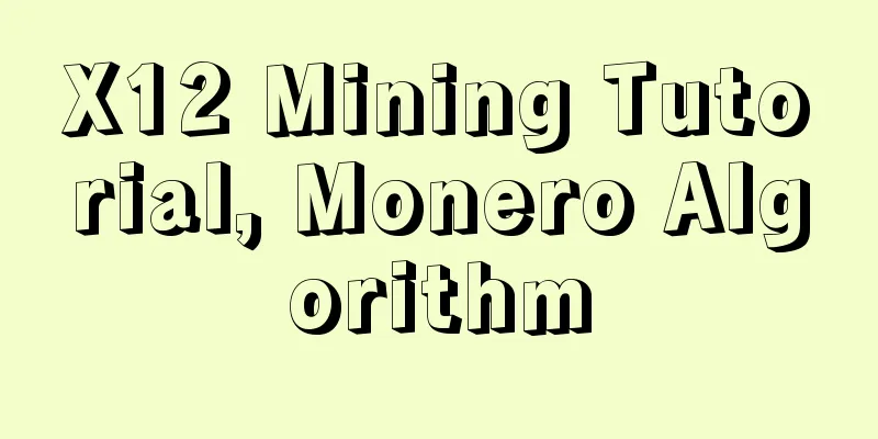 X12 Mining Tutorial, Monero Algorithm