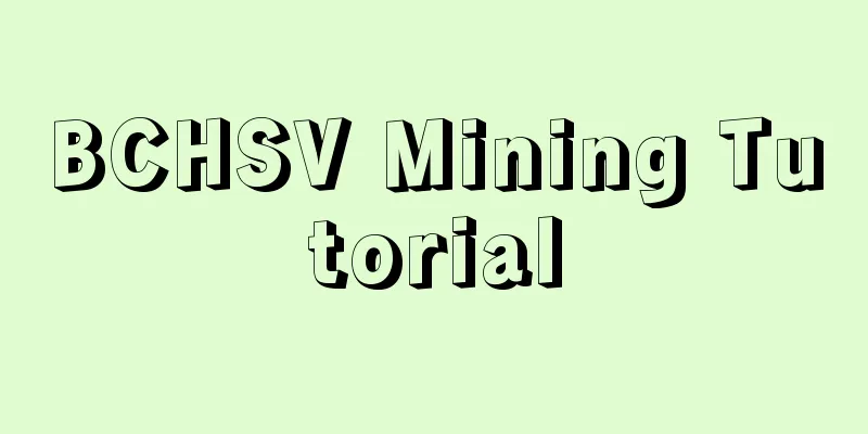 BCHSV Mining Tutorial