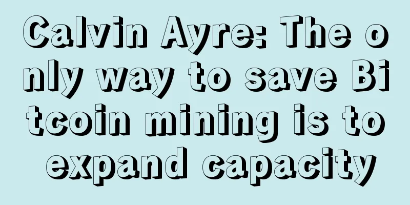 Calvin Ayre: The only way to save Bitcoin mining is to expand capacity