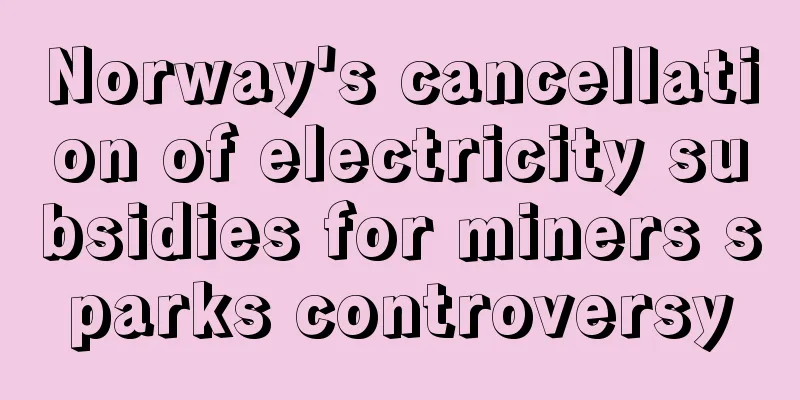 Norway's cancellation of electricity subsidies for miners sparks controversy