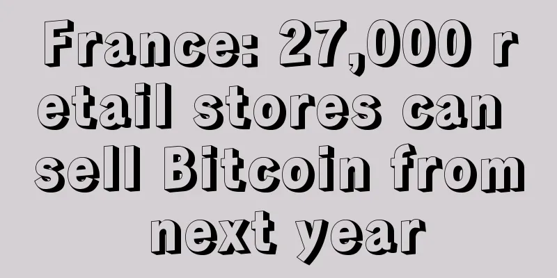 France: 27,000 retail stores can sell Bitcoin from next year