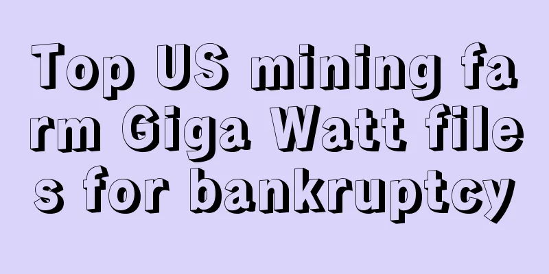 Top US mining farm Giga Watt files for bankruptcy