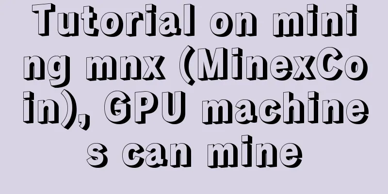 Tutorial on mining mnx (MinexCoin), GPU machines can mine