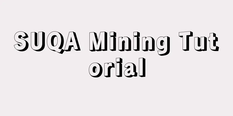 SUQA Mining Tutorial