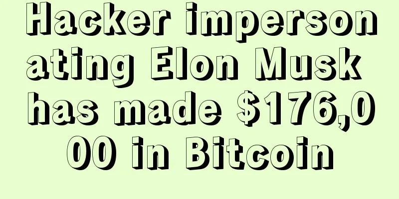 Hacker impersonating Elon Musk has made $176,000 in Bitcoin