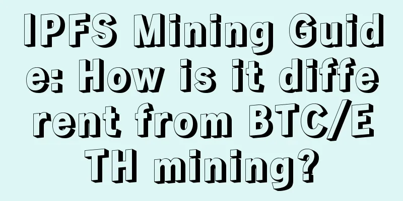 IPFS Mining Guide: How is it different from BTC/ETH mining?