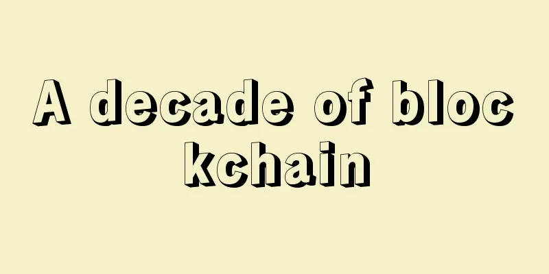 A decade of blockchain