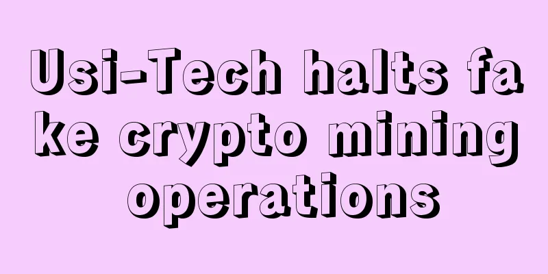 Usi-Tech halts fake crypto mining operations