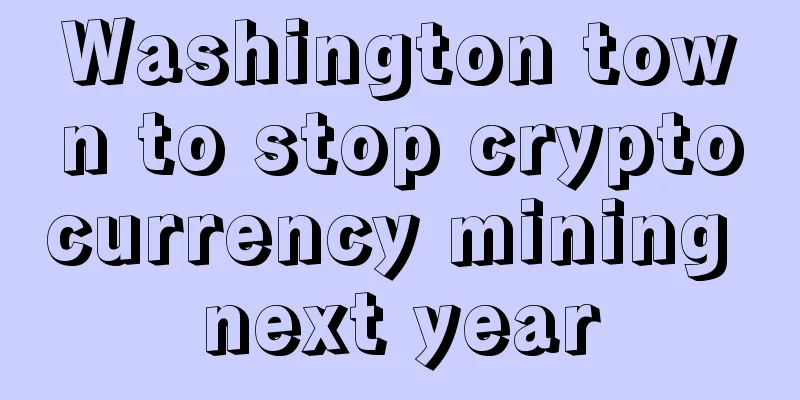 Washington town to stop cryptocurrency mining next year