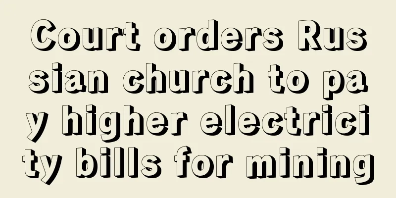 Court orders Russian church to pay higher electricity bills for mining