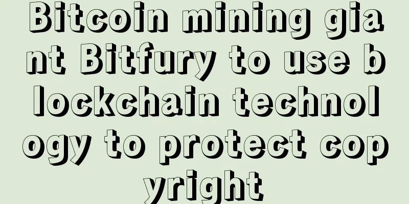 Bitcoin mining giant Bitfury to use blockchain technology to protect copyright