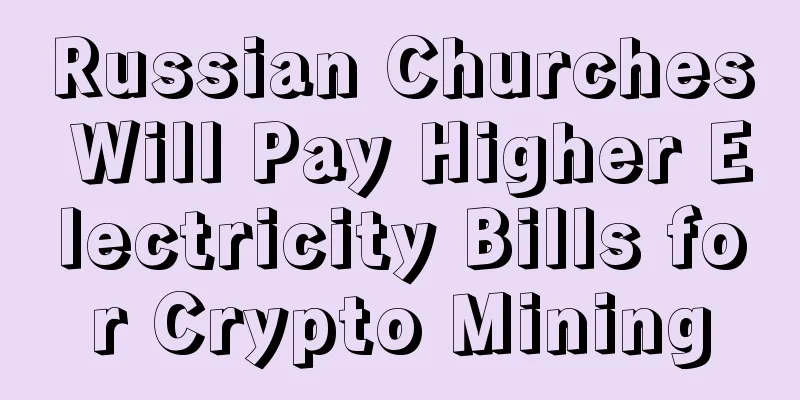 Russian Churches Will Pay Higher Electricity Bills for Crypto Mining