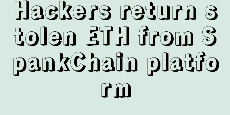 Hackers return stolen ETH from SpankChain platform