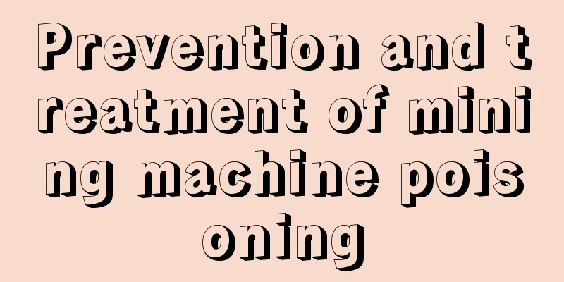 Prevention and treatment of mining machine poisoning