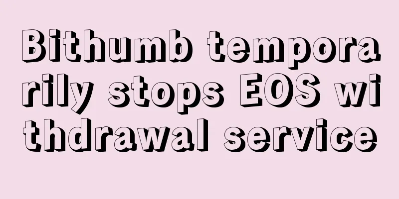 Bithumb temporarily stops EOS withdrawal service