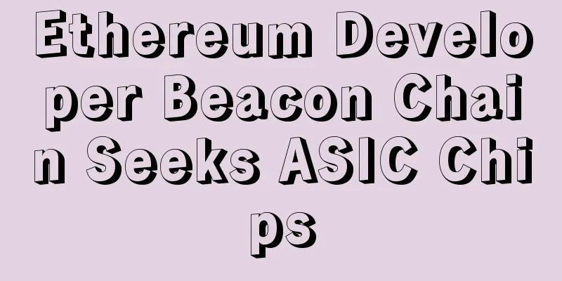 Ethereum Developer Beacon Chain Seeks ASIC Chips