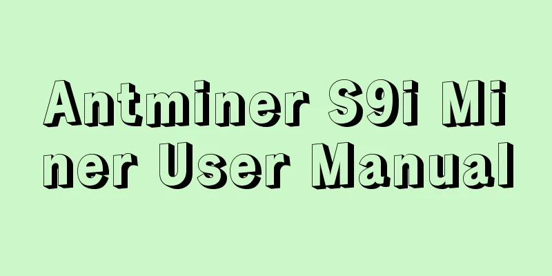 Antminer S9i Miner User Manual