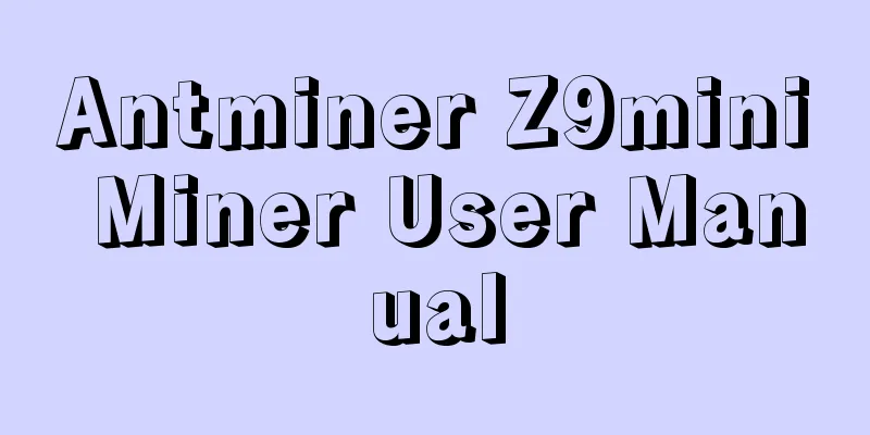 Antminer Z9mini Miner User Manual