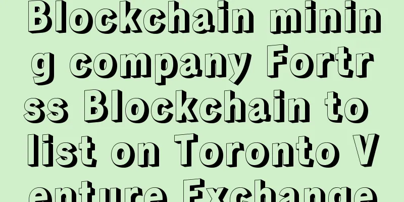 Blockchain mining company Fortrss Blockchain to list on Toronto Venture Exchange