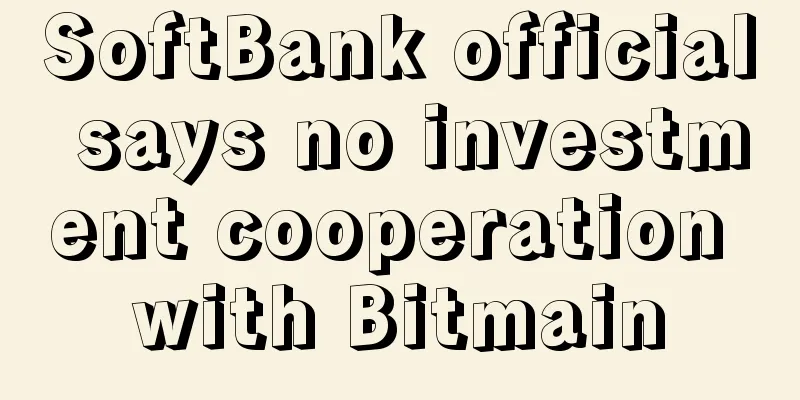 SoftBank official says no investment cooperation with Bitmain