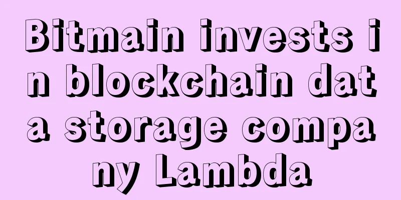 Bitmain invests in blockchain data storage company Lambda