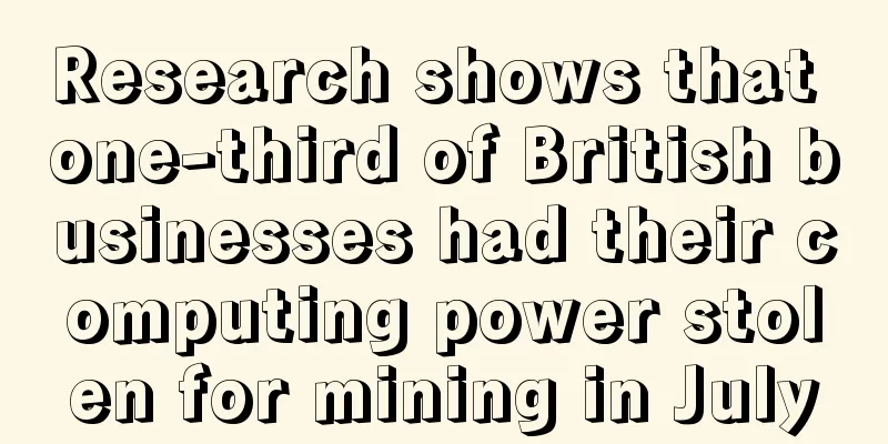 Research shows that one-third of British businesses had their computing power stolen for mining in July