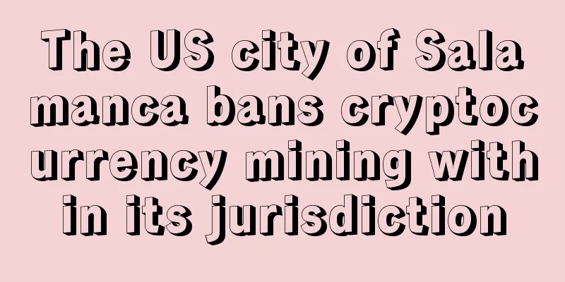 The US city of Salamanca bans cryptocurrency mining within its jurisdiction