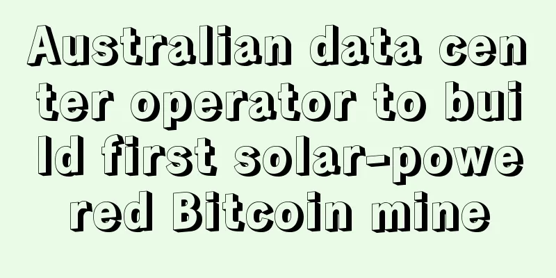 Australian data center operator to build first solar-powered Bitcoin mine