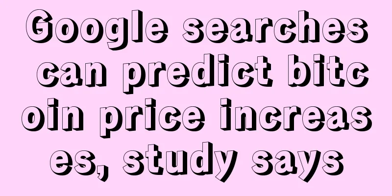 Google searches can predict bitcoin price increases, study says