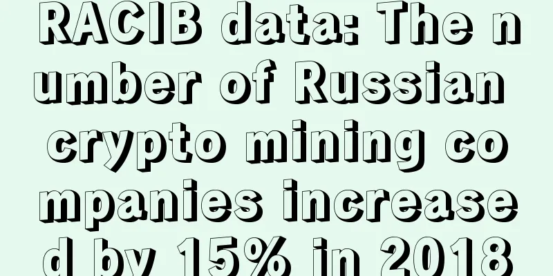 RACIB data: The number of Russian crypto mining companies increased by 15% in 2018