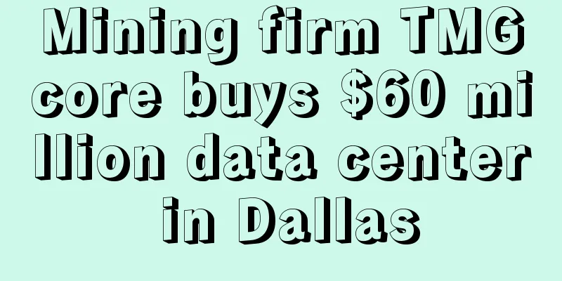 Mining firm TMGcore buys $60 million data center in Dallas
