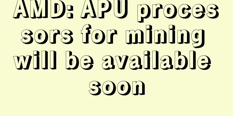 AMD: APU processors for mining will be available soon