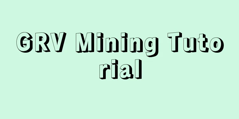 GRV Mining Tutorial