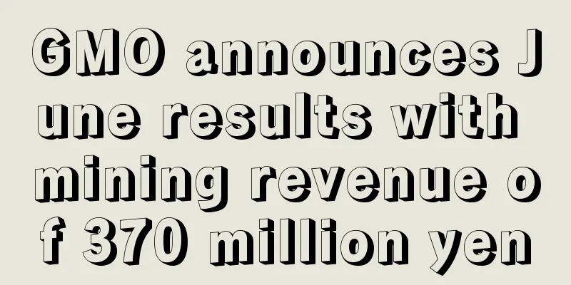 GMO announces June results with mining revenue of 370 million yen