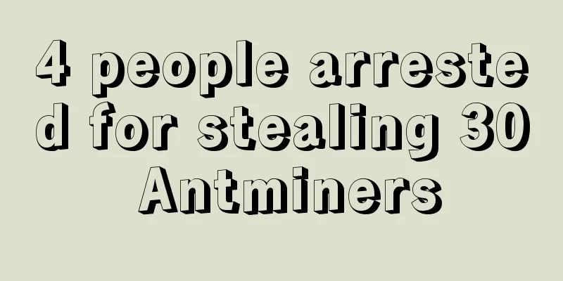 4 people arrested for stealing 30 Antminers