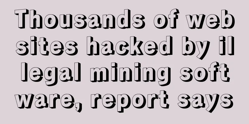 Thousands of websites hacked by illegal mining software, report says