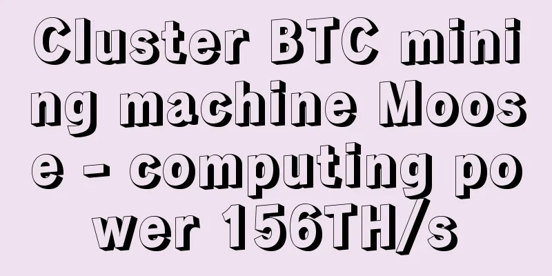 Cluster BTC mining machine Moose - computing power 156TH/s