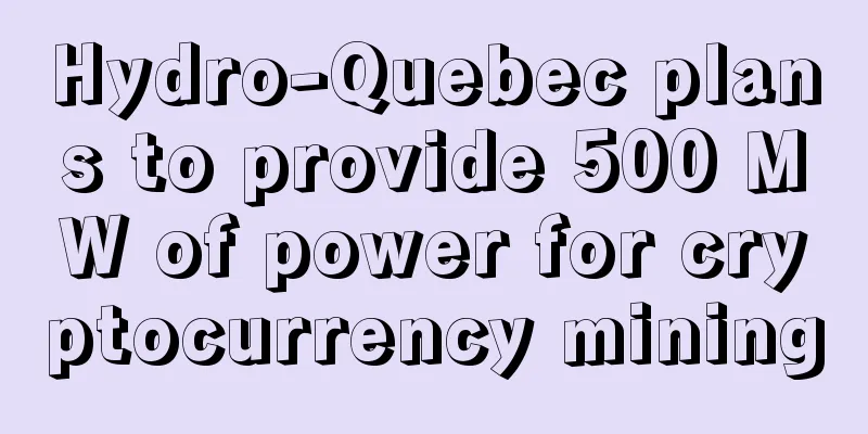 Hydro-Quebec plans to provide 500 MW of power for cryptocurrency mining