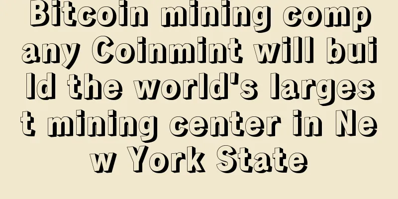 Bitcoin mining company Coinmint will build the world's largest mining center in New York State
