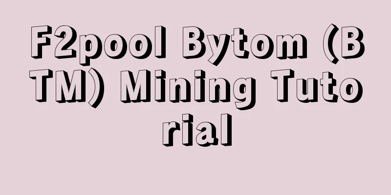 F2pool Bytom (BTM) Mining Tutorial