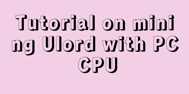 Tutorial on mining Ulord with PC CPU