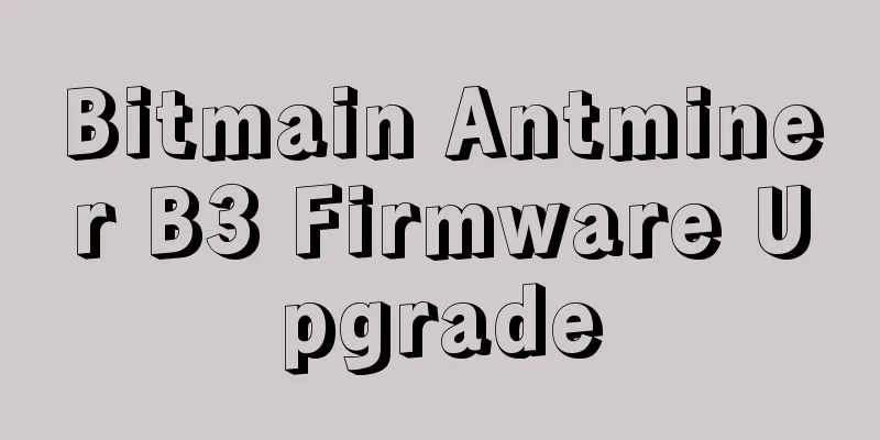 Bitmain Antminer B3 Firmware Upgrade