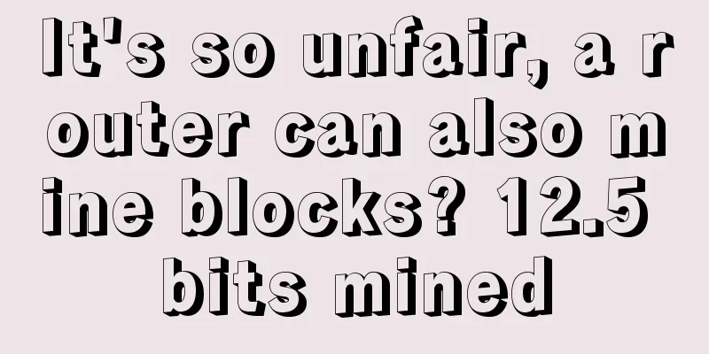 It's so unfair, a router can also mine blocks? 12.5 bits mined