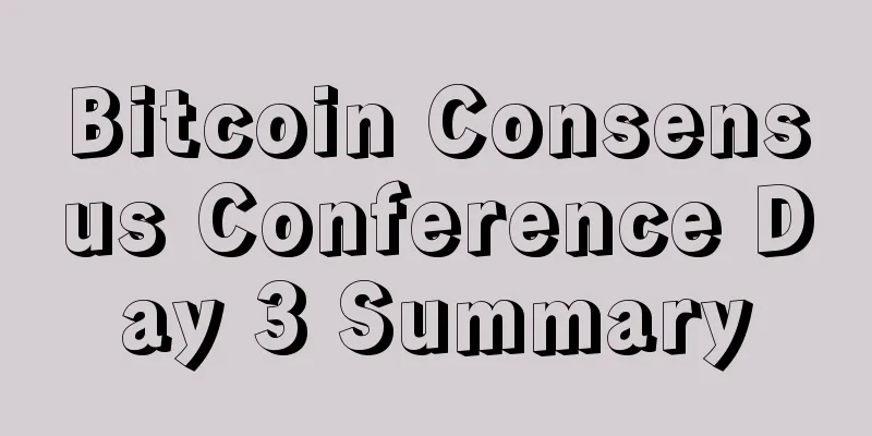 Bitcoin Consensus Conference Day 3 Summary