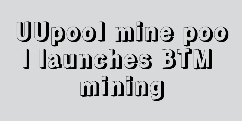 UUpool mine pool launches BTM mining