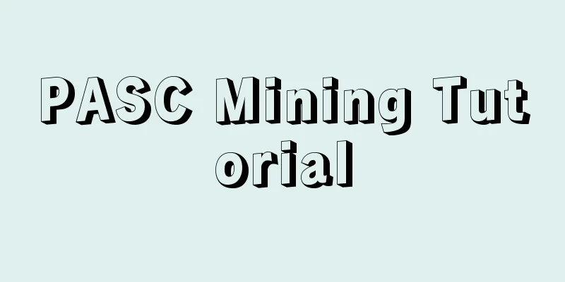 PASC Mining Tutorial